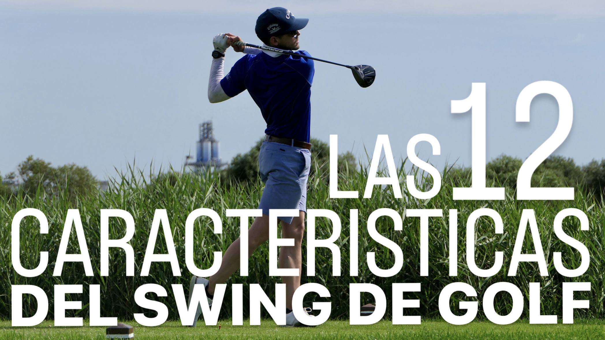 Las 12 características del swing de golf